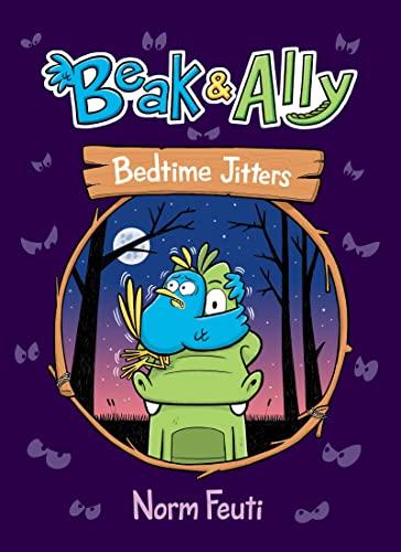 Bedtime Jitters (Beak and Ally, Bk. 2)