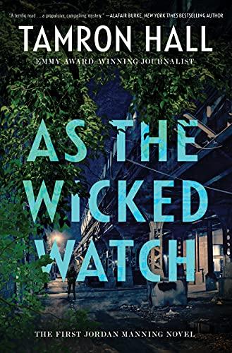 As the Wicked Watch (Jordan Manning Series, Bk. 1)