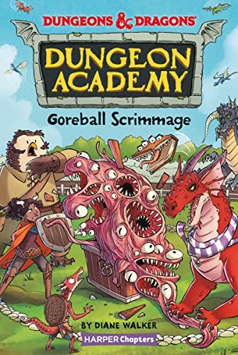 Dungeon Academy: Goreball Scrimmage (Dungeons & Drtagons, Bk. 2)