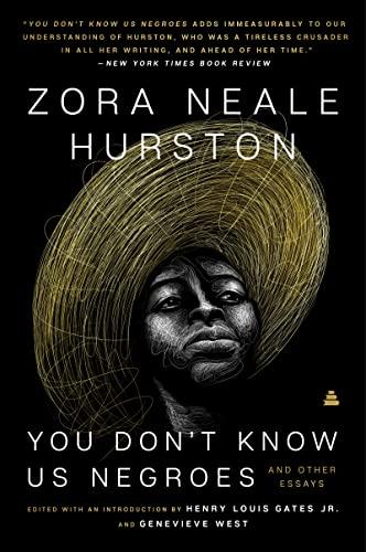 You Don’t Know Us Negroes: And Other Essays