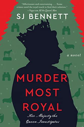 Murder Most Royal (Her Majesty the Queen Investigates, Bk. 3)