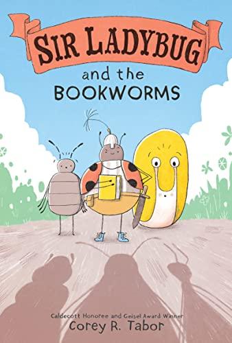 Sir Ladybug and the Bookworms (Sir Ladybug, Bk. 3)
