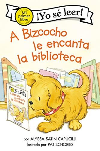 A Bizcocho le Encanta la Biblioteca (Mi Primer Libro Yo sé Leer)