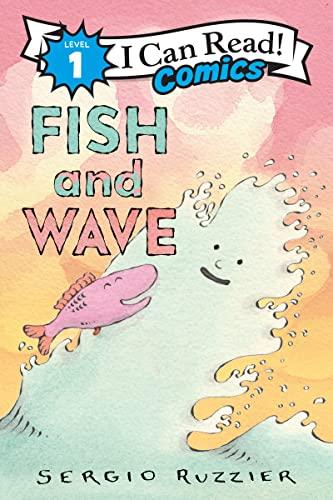 Fish and Wave (I Can Read Comics, Level 1)
