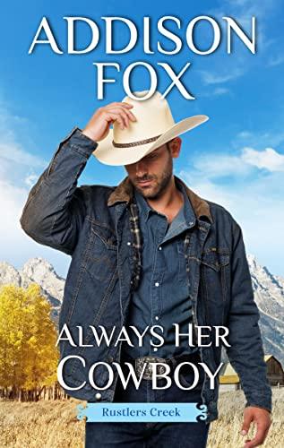 Always Her Cowboy (Rustlers Creek, Bk. 3)