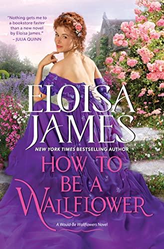 How to Be a Wallflower (Would-Be Wallflowers, Bk. 1)