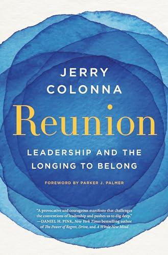 Reunion: Leadership and the Longing to Belong