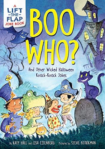 Boo Who and Other Wicked Halloween Knock-Knock Jokes (Lift-the-Flap Joke Book)