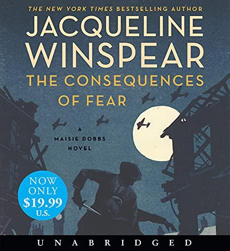 The Consequences of Fear (Maisie Dobbs, Bk. 16)