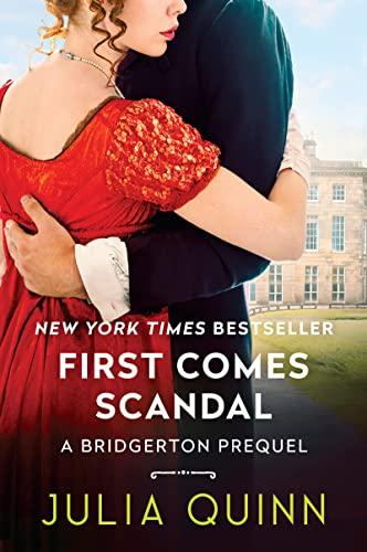 First Comes Scandal (Bridgerton Prequel, Bk. 4)