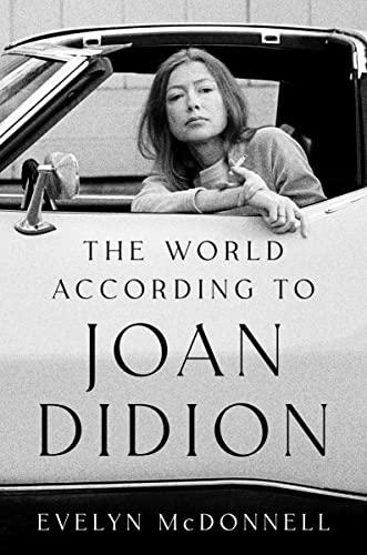The World According to Joan Didion