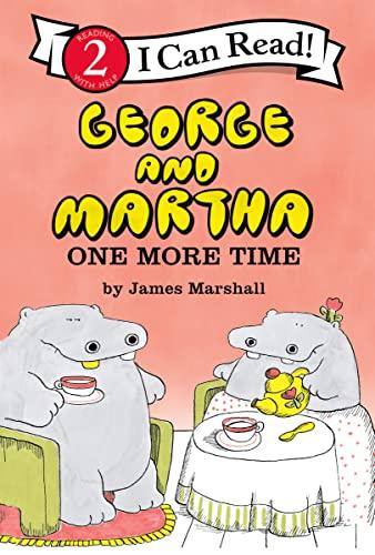 One More Time (George and Martha, I Can Read, Level 2)