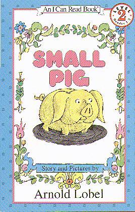 Small Pig (An I Can Read Book, Level 2 )