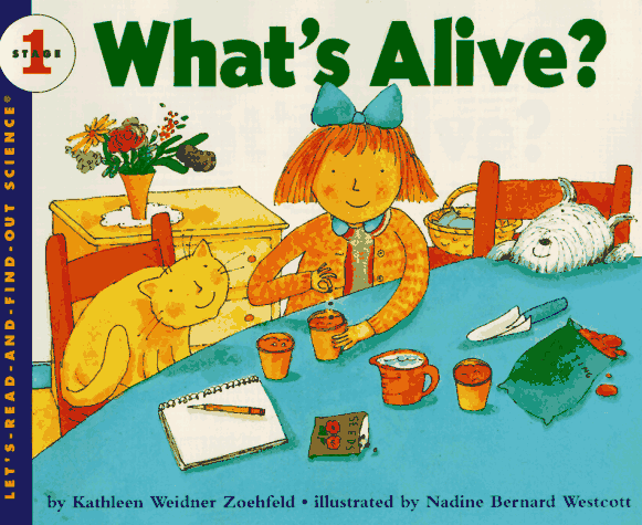 What's Alive?  (Let's-Read-And-Find-Out Science, Stage 1)