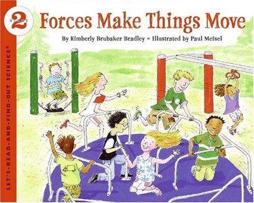 Forces Make Things Move (Let's-Read-And-Find-Out Science, Stage 2)