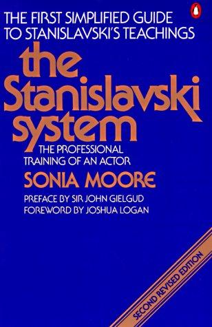 The Stanislavski System: The Professional Training of an Actor (Second Revised Edition)