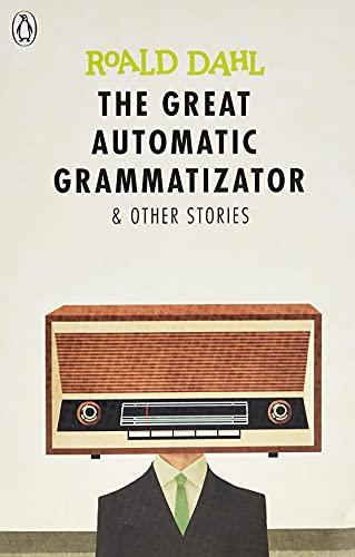 The Great Automatic Grammatizator & Other Stories