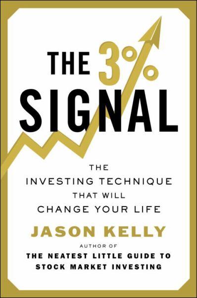 The 3% Signal: The Investing Techniques That Will Change Your Life