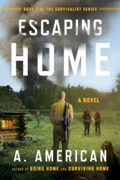 Escaping Home (The Survivalist Series, Bk. 3)