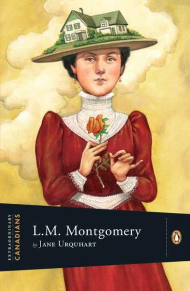 L. M. Montgomery (Extraordinary Canadians)