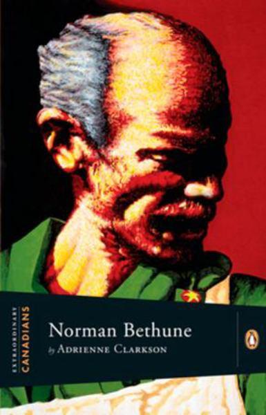Norman Bethune (Extraordinary Canadians)