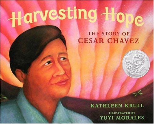 Harvesting Hope (Story Of Cesar Chavez)