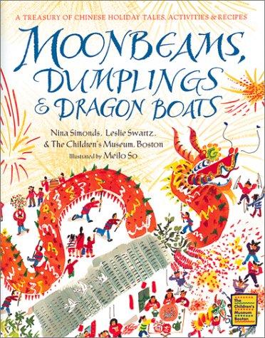 Moonbeams, Dumplings & Dragon Boats