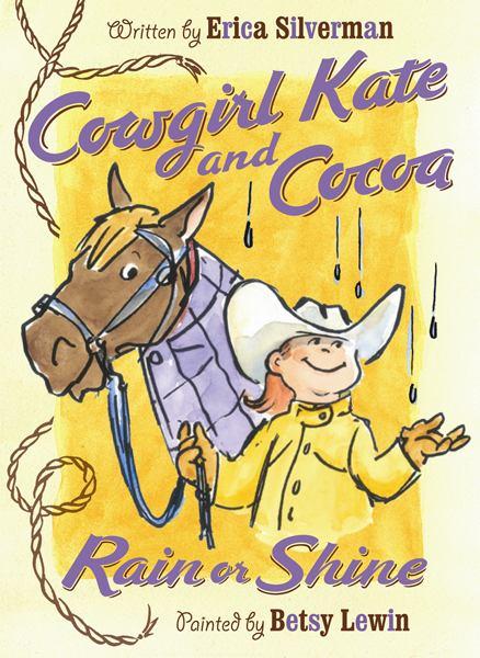 Cowgirl Kate and Cocoa: Rain or Shine