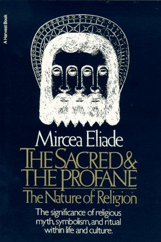 The Sacred and Profane: The Nature of Religion