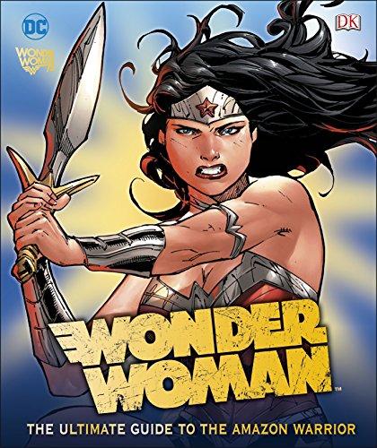 Ultimate Guide to the Amazon Warrior (DC Wonder Woman)