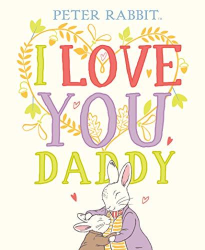 I Love You, Daddy (Peter Rabbit)