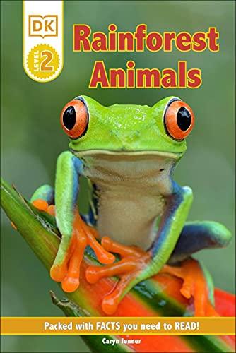 Rainforest Animals (DK Readers, Level 2)