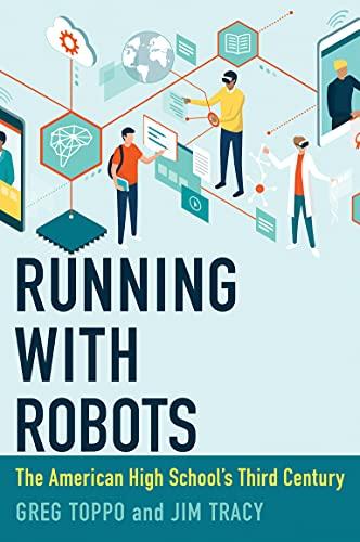Running with Robots: The American High School's Third Century