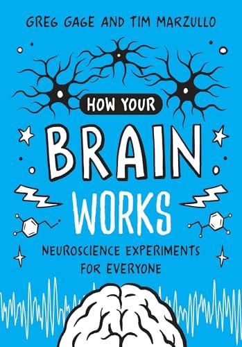 How Your Brain Works: Neuroscience Experiments for Everyone