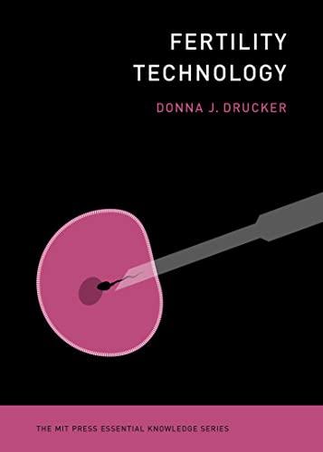 Fertility Technology (The MIT Essential Knowledge Series)
