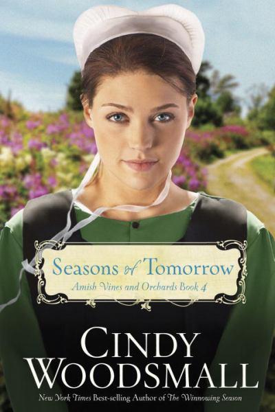 Seasons of Tomorrow (Amish Vines and Orchards, Bk. 4)