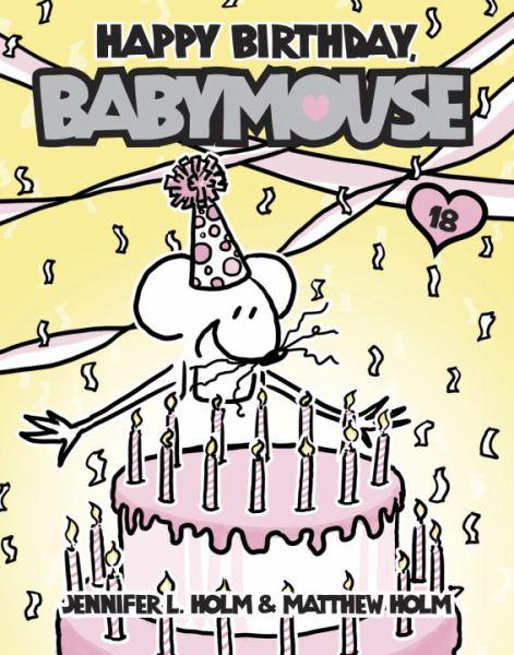 Happy Birthday, Babymouse (Babymouse, Bk.18)