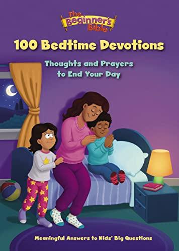 100 Bedtime Devotions: Thoughts and Prayers to End Your Day (The Beginner's Bible)