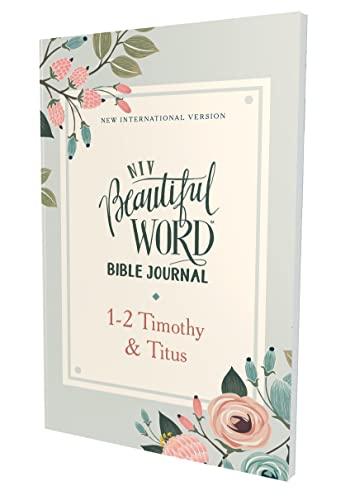 NIV, Beautiful Word Bible Journal 1-2 Timothy and Titus