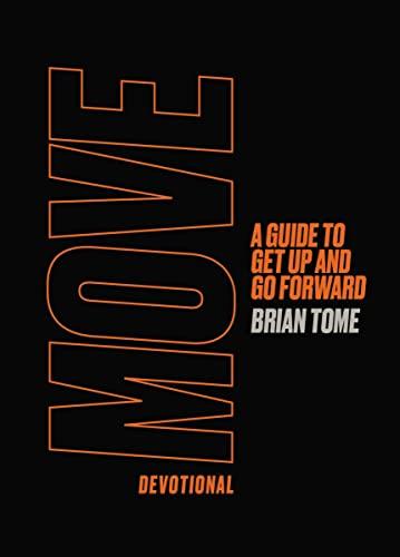 Move Devotional: A Guide for Men to Get Up and Go Forward