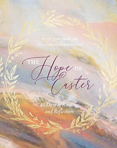 NIV. The Hope Of Easter: 40 Days of Reading and Reflection