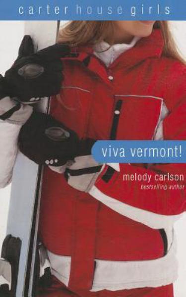 Viva Vermont! (Carter House Girls, Bk. 4)