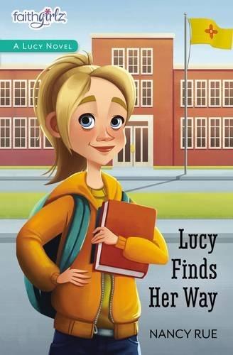 Lucy Finds Her Way (Faithgirlz / A Lucy Novel, Bk. 4)