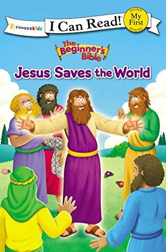 Jesus Saves the World (The Beginner's Bible, My First I Can Read!)