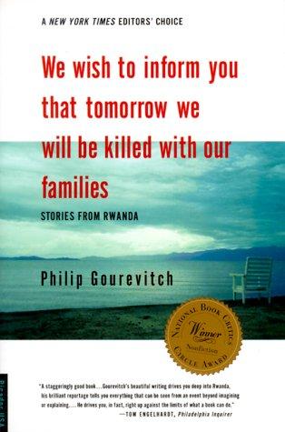 We Wish to Inform You That Tomorrow We Will Be Killed with Our Families: Stories From Rwanda