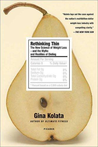 Rethinking Thin: The New Science of Weight Loss---And the Myths and Realities of Dieting