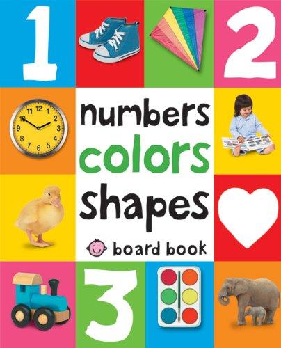 Numbers, Shapes and Colors (First 100 Soft to Touch)