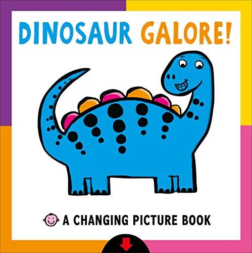 Dinosaur Galore!: A Changing Picture Book