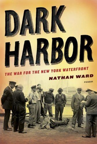 Dark Harbor: The War for the New York Waterfront