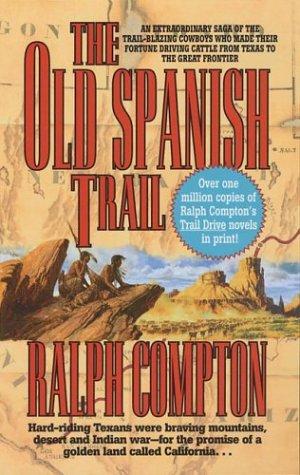 The Old Spanish Trail (The Trail Drive Series, Bk. 11)